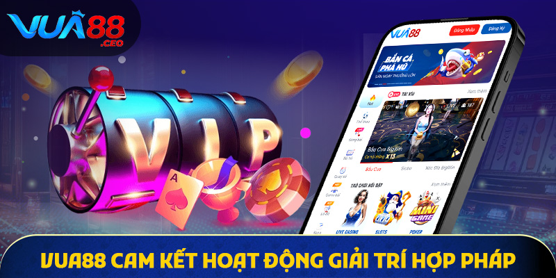 Trang chủ Vua88 cam kết hoạt động giải trí hợp pháp