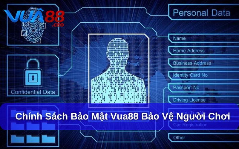 Chính Sách Bảo Mật Chính sách bảo mật của Vua88 giúp bảo vệ người chơi