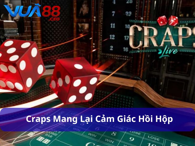 Khám Phá Cách Chơi Craps - Hướng Dẫn và Chiến Lược Thắng Lớn Craps mang lại cảm giác hồi hộp và kích thích