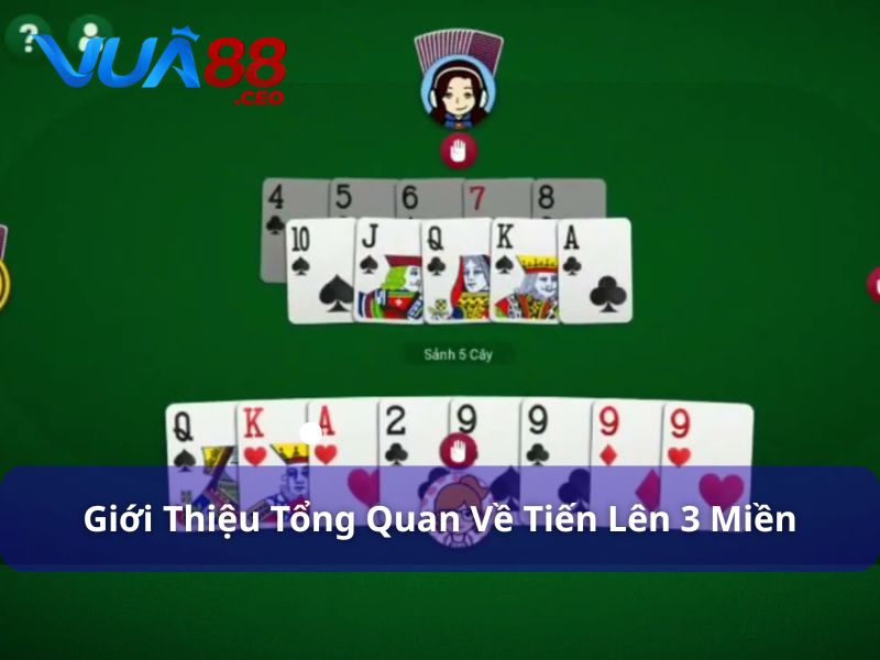 Hướng Dẫn Chi Tiết Luật Chơi Tiến Lên 3 Miền Tại Vua88 Giới thiệu về trò chơi tiến lên 3 miền
