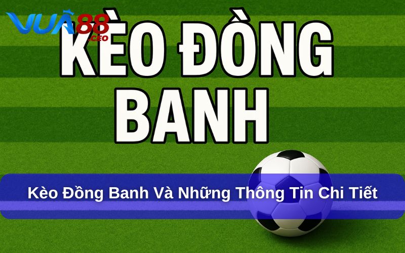 Kèo đồng banh