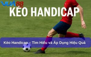 Kèo Handicap