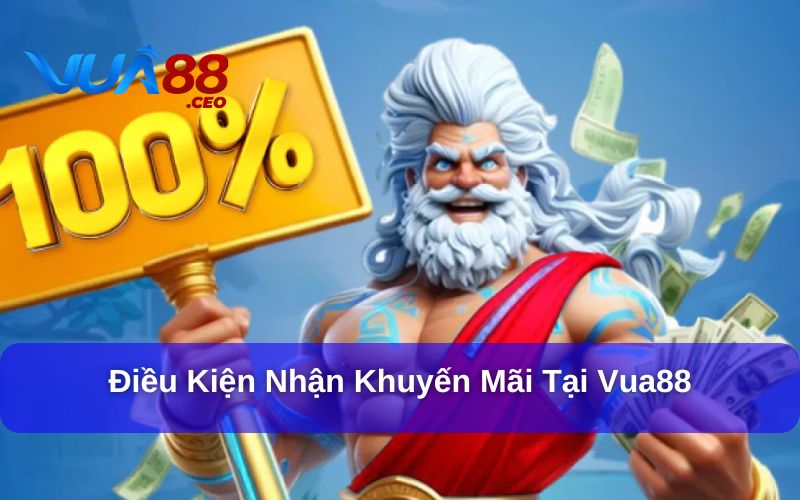 Khuyến mãi Vua88 Khuyến mãi Vua88 và những điều kiện để nhận