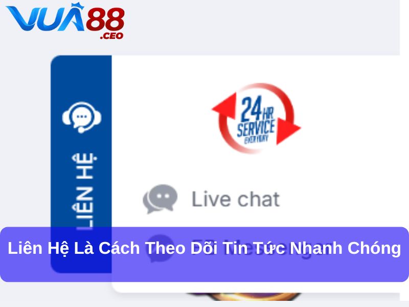 Liên hệ là cách theo dõi tin tức nhanh chóng