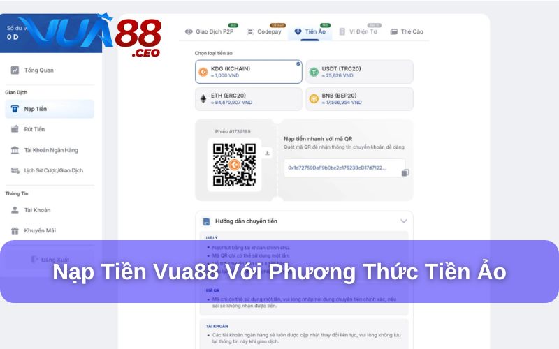 Nạp & Rút Tiền Vua88 Nạp tiền nhanh vào Vua88 với tiền ảo