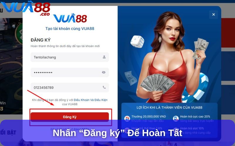 Nhấn vào nút “Đăng ký” để hoàn tất đăng ký Vua88