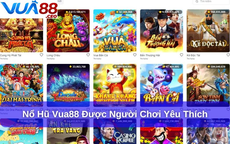 Nổ Hũ là trò chơi được yêu thích nhất tại Vua88