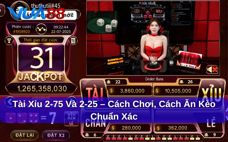 tài xỉu 2-75 và 2-25