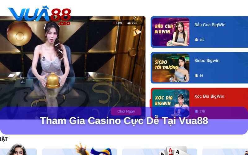 Tham gia Casino tại Vua88 cực đơn giản