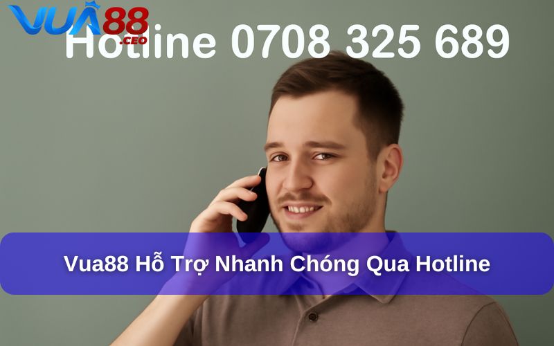 Số điện thoại Hotline của Vua88 hoạt động 24/7