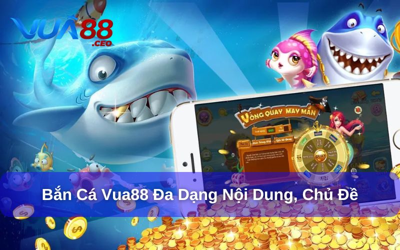 Những trò chơi đa dạng và đặc sắc về nội dung