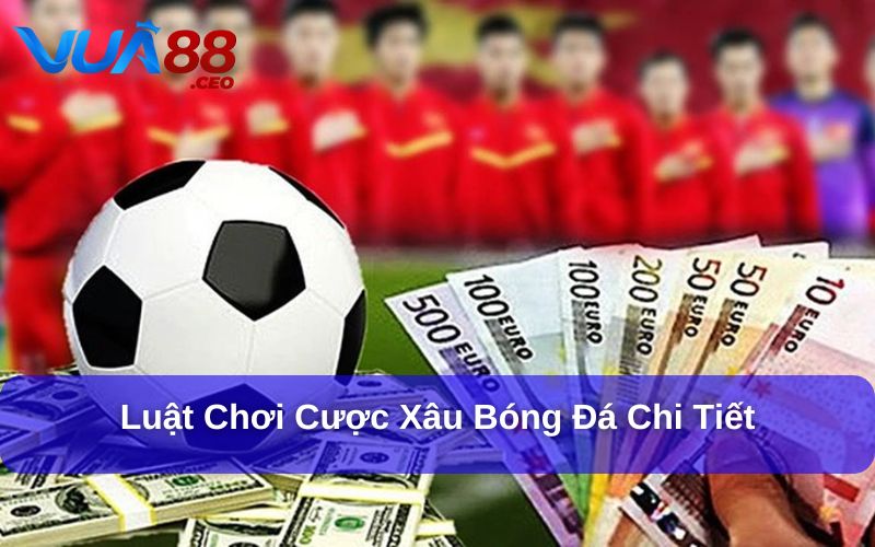 Cược Xâu Bóng Là Gì? Bí Quyết Đặt Cược Xâu Hiệu Quả Cược xâu bóng đá có luật chơi dễ hiểu